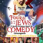 Ray Ellin Presents: Four and a half Jews --- A Jewish Christmas Standup Comedy Extravaganza 